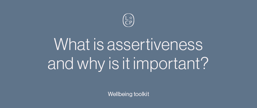 What is assertiveness and why is it important?